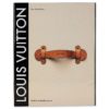 Louis Vuitton: The Birth of Modern Luxury Updated Edition