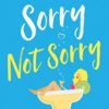 Sorry Not Sorry: The perfect laugh out loud romantic comedy