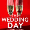 The Wedding Day: A totally addictive and absolutely unputdownable psychological thriller