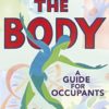 The Body: A Guide for Occupants - THE SUNDAY TIMES NO.1 BESTSELLER