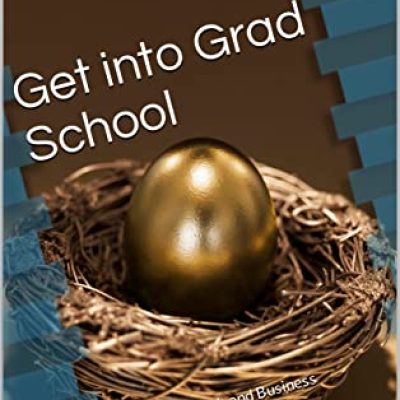 Get into Grad School: The Public Health and Business School Edition